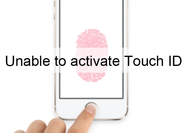 What to Do If Unable to Activate Touch ID on iPhone 7