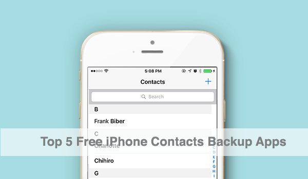 Top 5 Free iOS Apps to Backup Your iPhone Contacts