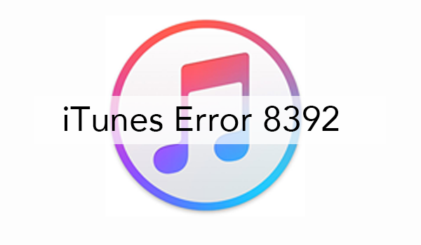 Get Unknown Error 8392 When Trying to Update Apps in iTunes? Here’s How to Fix It