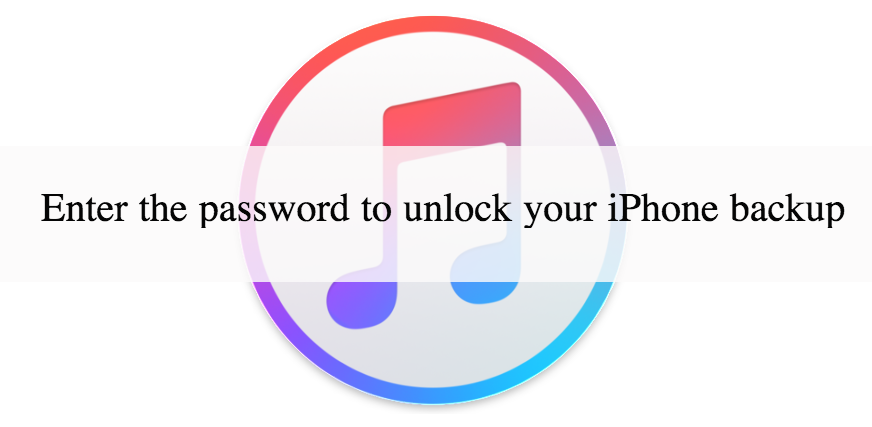 iTunes Asks for a Password to Unlock iPhone Backup? Can’t Backup & Restore?